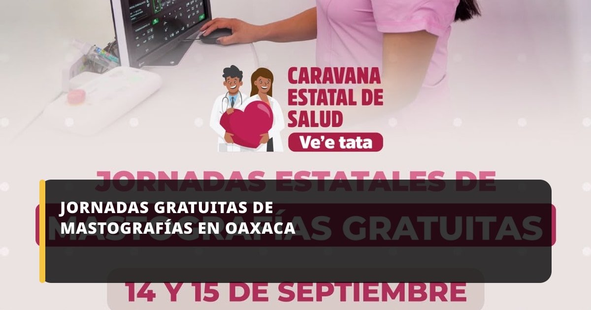 Jornadas gratuitas de mastografías en Oaxaca